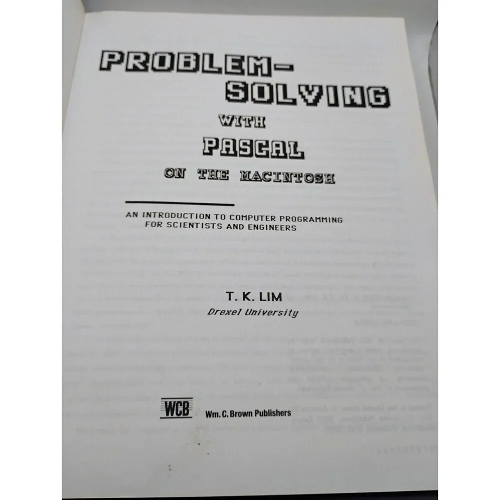 Vintage Problem Solving With Pascal On The Macintosh By Dr. T.K. Lim, 1992